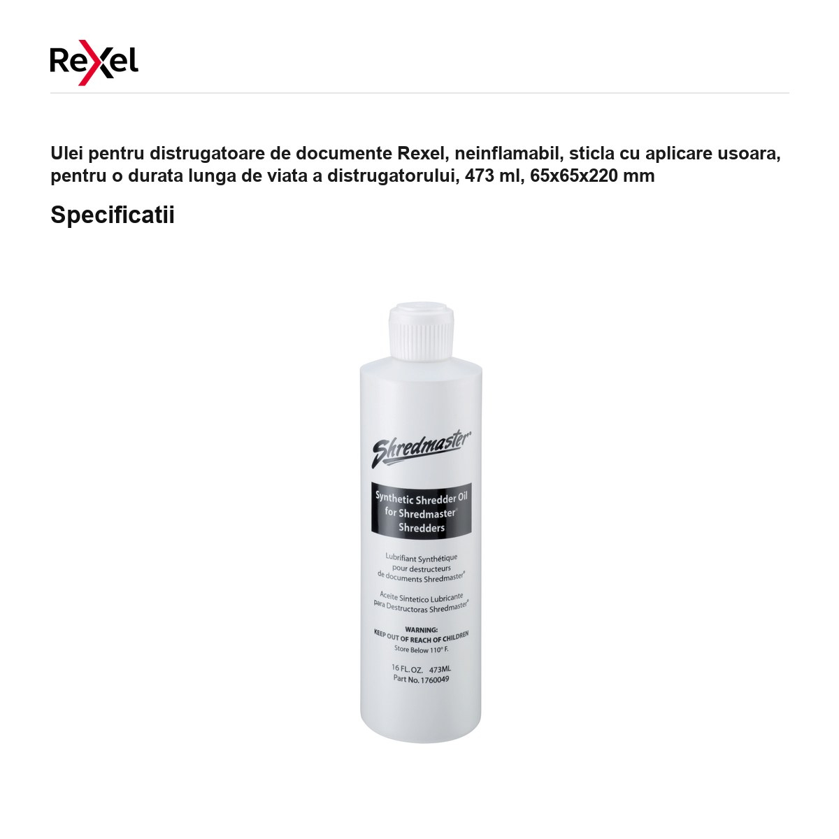 Ulei pentru distrugatoare de documente Rexel, neinflamabil, sticla cu aplicare usoara, pentru o durata lunga de viata a distrugatorului, 473 ml, 65x65x220 mm [3]