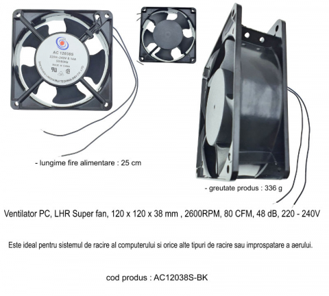 Ventilator PC, LHR Super fan, 120 x 120 x 38 mm , 2600RPM, 80 CFM, 48 dB, 220 - 240V [5]