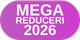 MEGA REDUCERI - START 2026 LISTA 1
