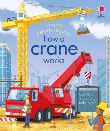 Carti cu clapete - 9781803707556 Usborne Peep inside How a Crane Works