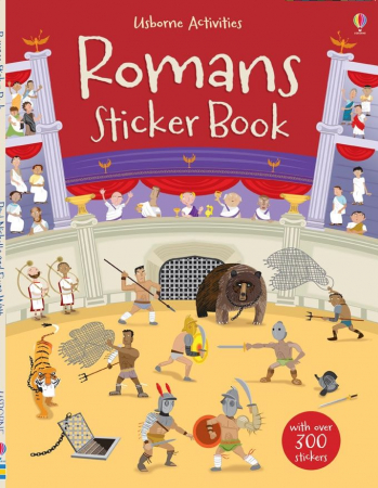 Istorie - Carte cu stickers Romanii, 300 stickers, "Romans Sticker Book", Usborne