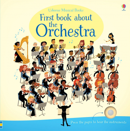 Carti cu sunete sau muzicale - 9781409597667 Usborne First Book about the Orchestra