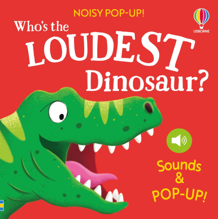 Carti bebelusi 0-3 ani - 9781836043683 Usborne Who's the Loudest Dinosaur?