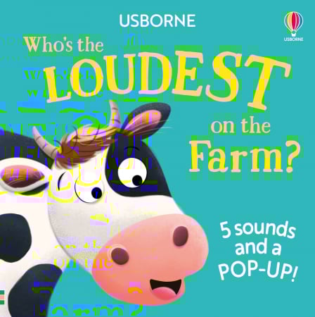 Carti pop-up - 9781805076711 Usborne Who's the Loudest on the Farm?