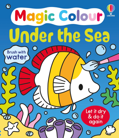 Activitati Usborne - 9781836044826 Usborne Magic Colour Under the Sea