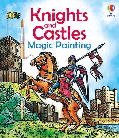 Carti de pictat cu apa (magic painting) - 9781836043195 Usborne Knights and Castles Magic Painting