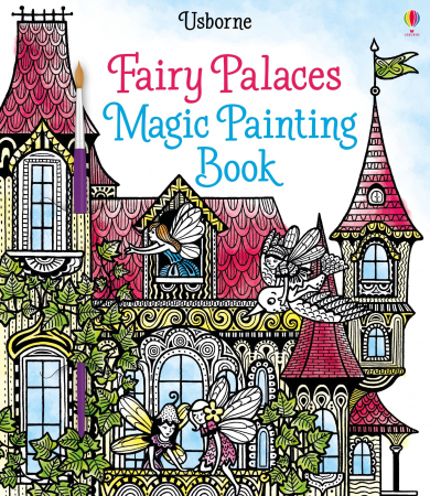 Carti de pictat cu apa (magic painting) - Carte de pictat cu apa "Magic painting book Fairy Palaces", Usborne