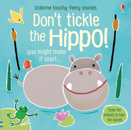 Carti senzoriale pentru bebe - 9781474968713 Usborne Don't tickle the hippo