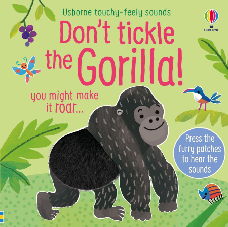 Carti senzoriale pentru bebe - 9781803700908 Usborne Don't tickle the gorilla
