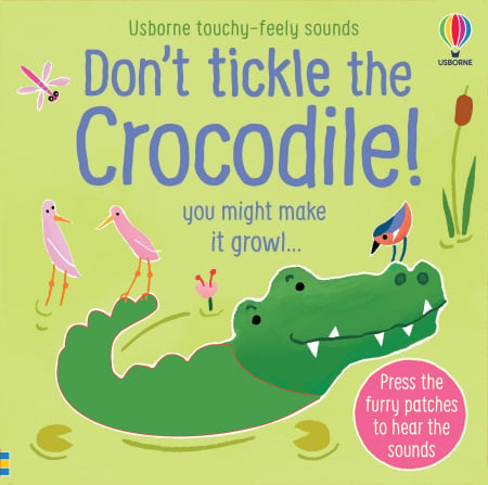 9781474981330 Usborne Don't tickle the crocodile [0]