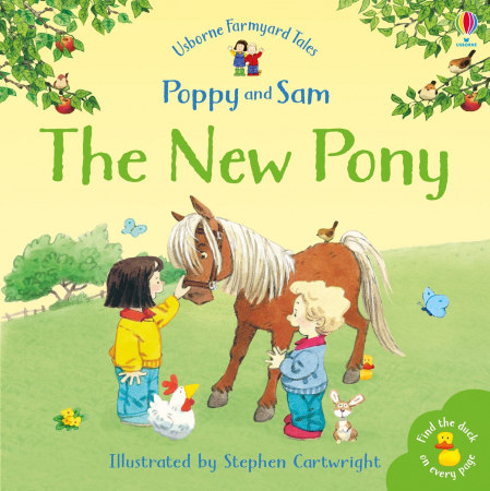 Ferma - Povesti cu Poppy si Sam: Noul ponei, format mic, "The New Pony", Usborne