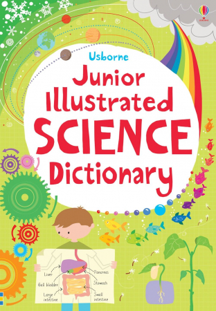 Dictionare - 9781409565734 Usborne Junior Illustrated Science Dictionary