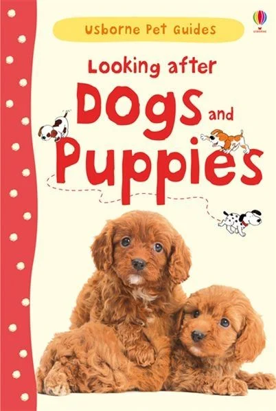 Ghid ingrijire animale - 9781409532408 Usborne Looking after Dogs and Puppies
