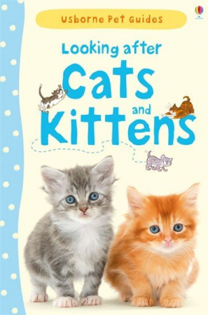 Ghid ingrijire animale - 9781409532422 Usborne Looking after Cats and Kittens