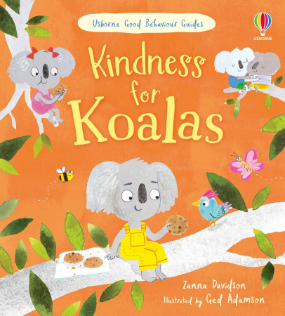 Comportament - 9781474998574 Usborne Good Behaviour Guides: Kindness for Koalas