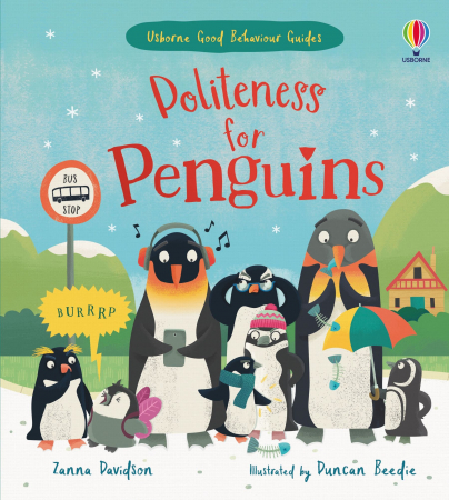 Cultura generala - 9781474998550 Usborne Good Behaviour Guides: Politeness for Penguins