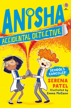 Povesti ilustrate & romane - 9781474959537 Usborne Anisha, Accidental Detective: School's Cancelled