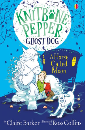 Carti Usborne - 9781474979283 Usborne Knitbone Pepper Ghost Dog: A Horse called Moon