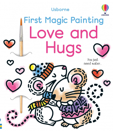 Animale - 9781803707549 Usborne First Magic Painting Love and Hugs