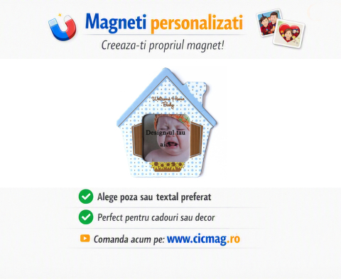 Magneti personalizati - Magnet casa bebe - personalizabil
