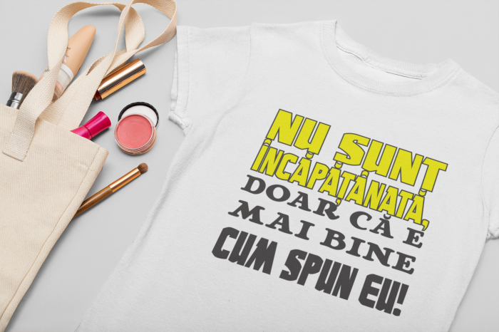 Tricou Nu sunt Încăpățânată-Cooloryx [2]