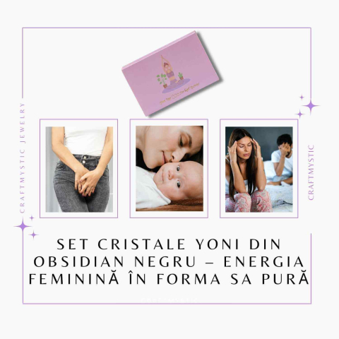 et Cristale Yoni din Obsidian Negru – Vindecare Feminin Sacra si Eliberare Energetica [6]