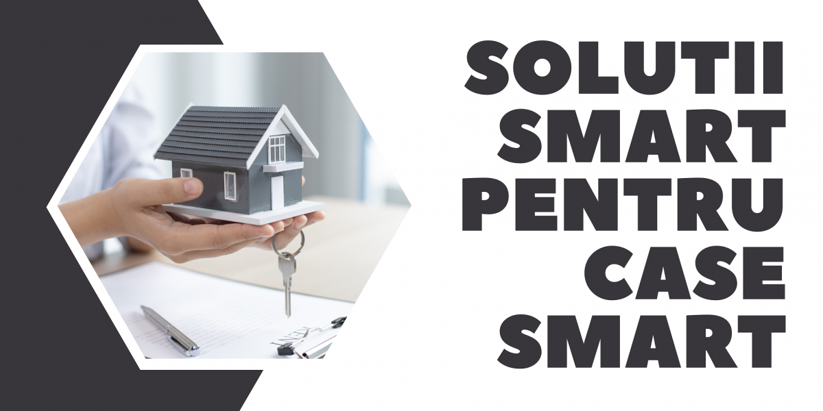 solutii smart pentru case smart