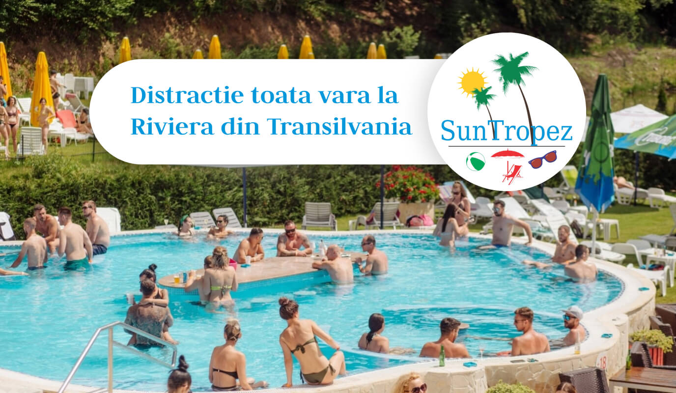 Sun Tropez - Riviera din Ardeal