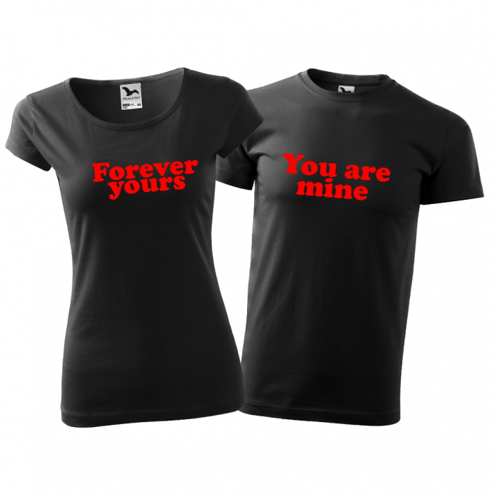 Tricouri cuplu - YOU ARE MINE / FOREVER YOURS [1]