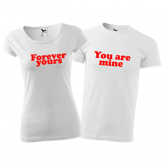Tricouri cuplu - YOU ARE MINE / FOREVER YOURS [3]