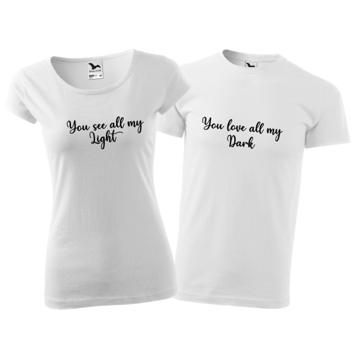 Tricouri cuplu - YOU SEE ALL MY LIGHT / YOU LOVE ALL MY DARK [1]