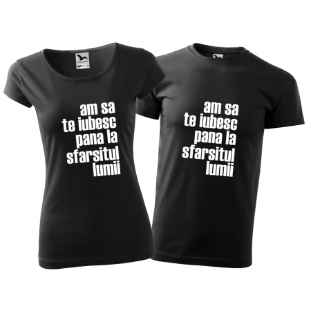 Tricouri cuplu - AM SA TE IUBESC PANA LA SFARSITUL LUMII [2]