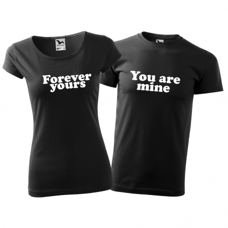 Tricouri cuplu - YOU ARE MINE / FOREVER YOURS [3]