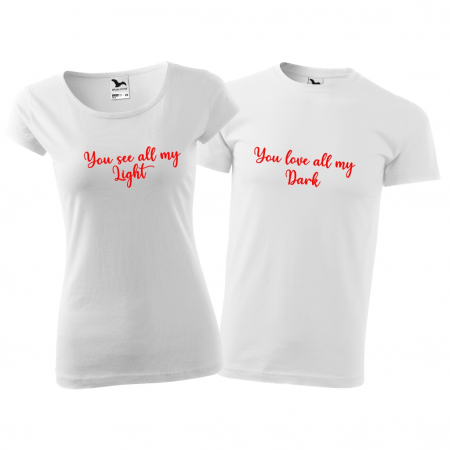 Tricouri cuplu - YOU SEE ALL MY LIGHT / YOU LOVE ALL MY DARK [1]