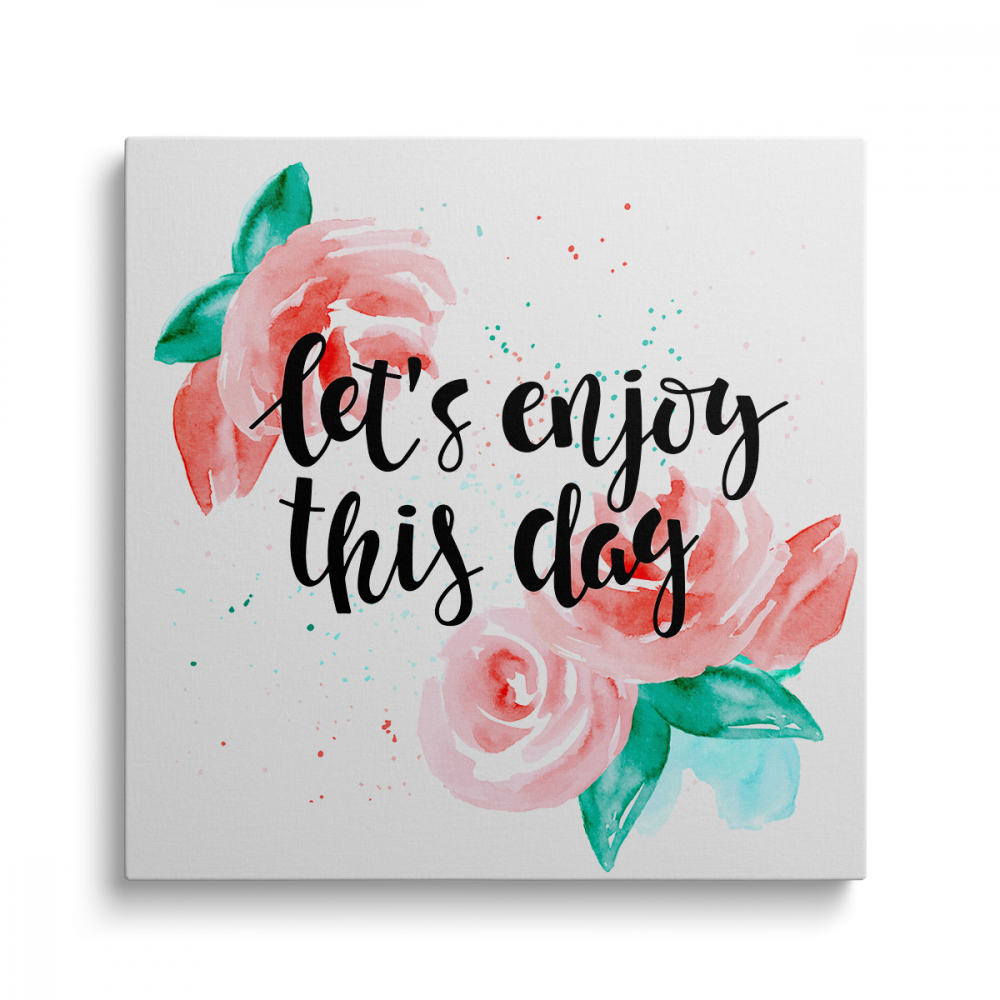 Tablou Canvas Să Ne Bucurăm de Această Zi [1]