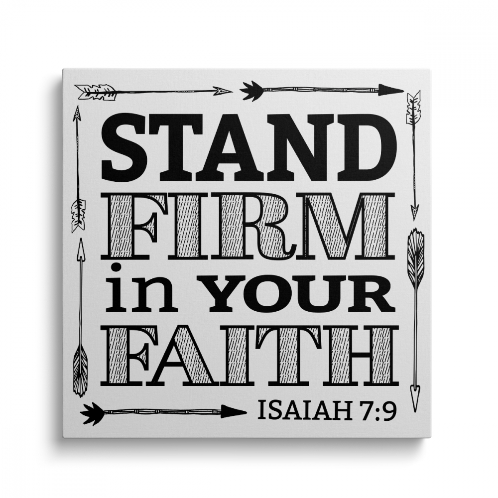 Tablou Canvas Satnd Firm in Your Fainth [1]
