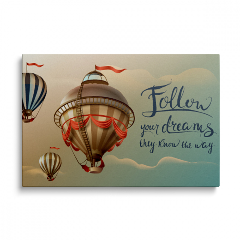 Tablou Canvas Urmează-ți Visele [1]