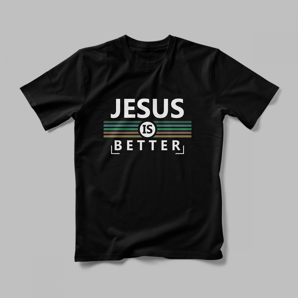 Tricou Personalizat Jesus Is Better [2]