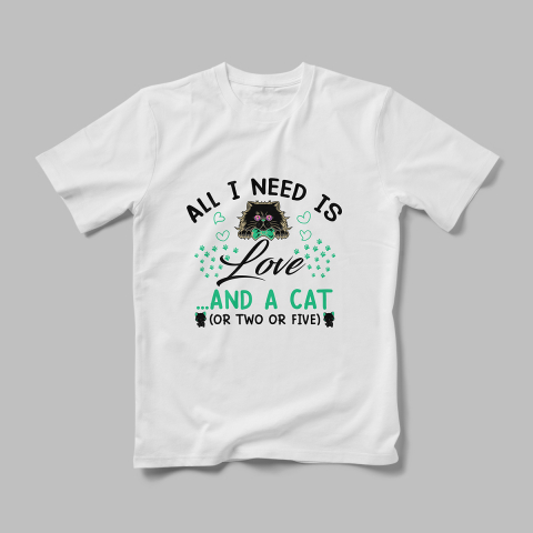 Tricouri Personalizate Pisici - Tricou Personalizat All I Need