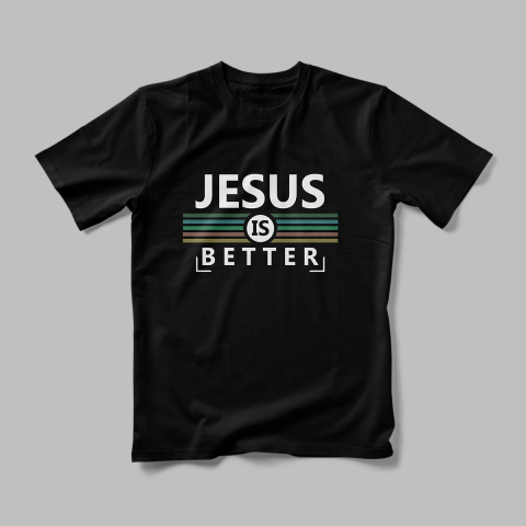 Tricou Personalizat Jesus Is Better [1]