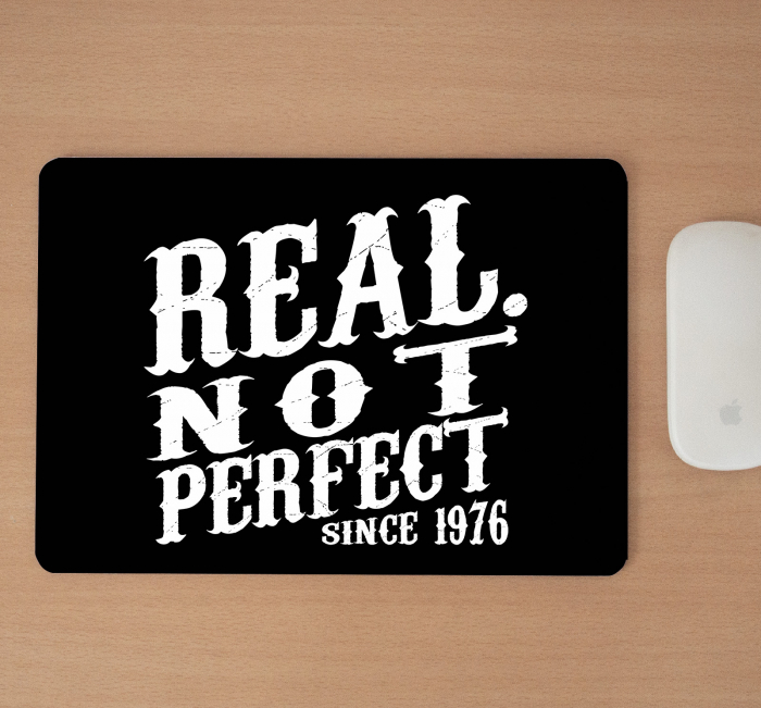 Mousepad cu mesaj aniversar, Real Not Perfect [2]