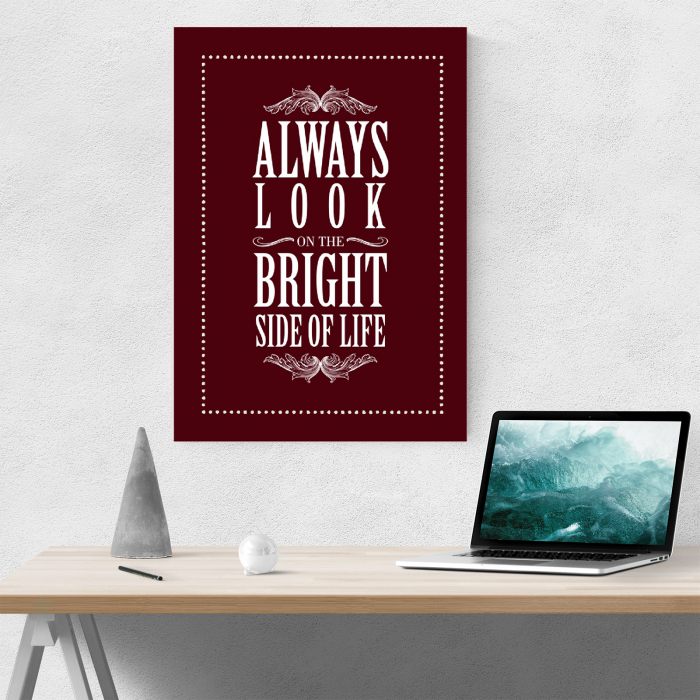 Tablou canvas motivational, Always Look at the Bright Side [4]