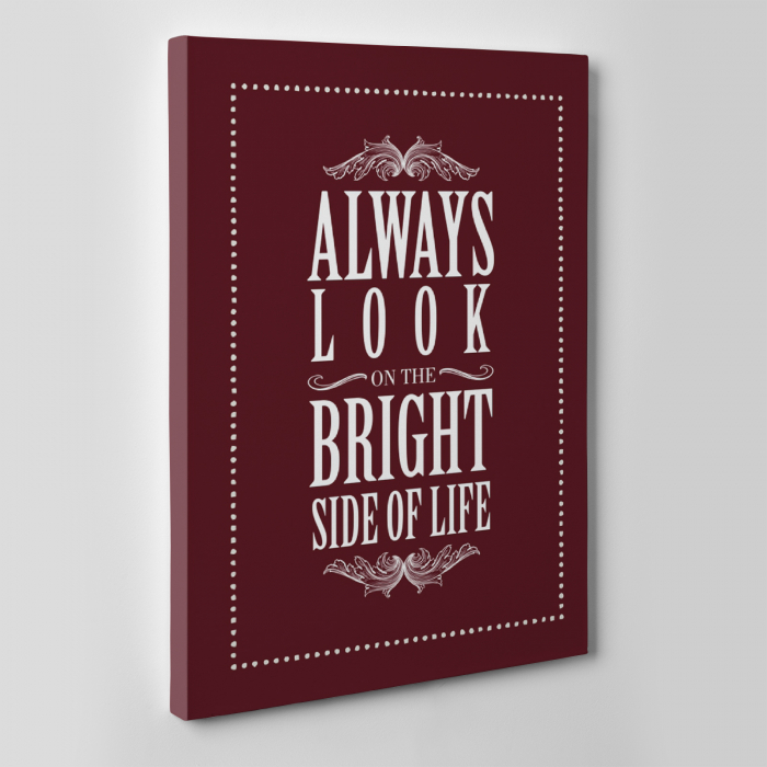 Tablou canvas motivational, Always Look at the Bright Side [2]