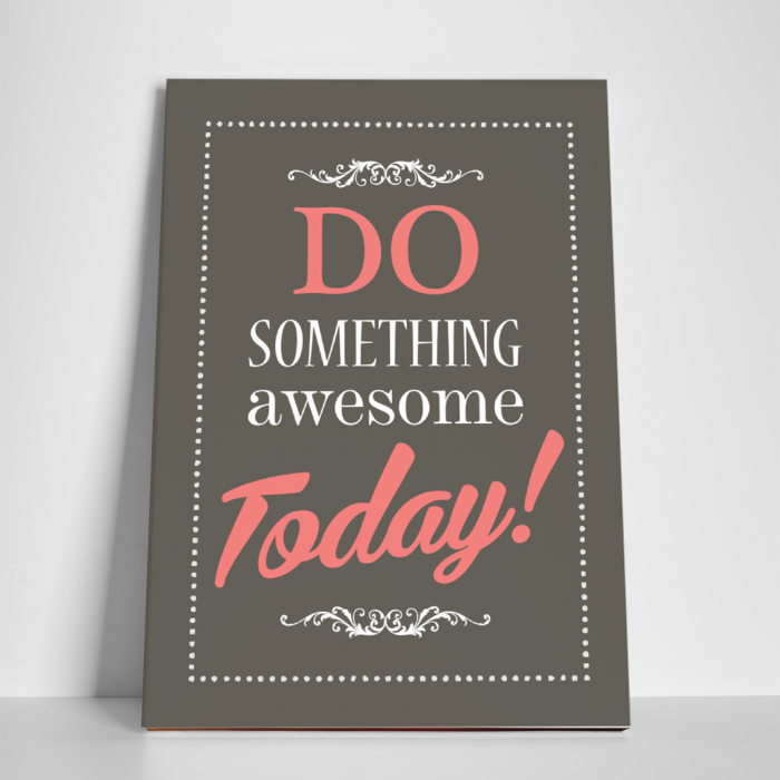 Tablou canvas motivational, Do Awesome Today [3]