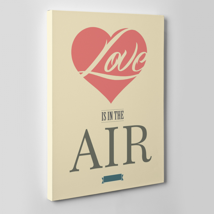 Tablou canvas motivational, Love is in the air [2]
