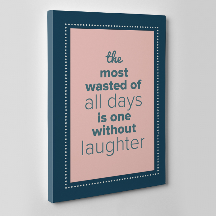 Tablou canvas motivational, The most wasted days [2]