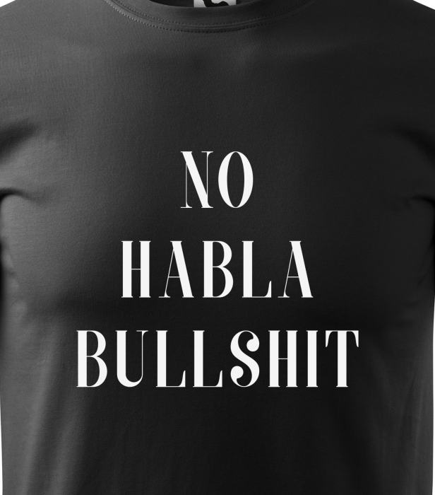 Tricou alb/negru cu mesaj, No Habla Bullshit [2]