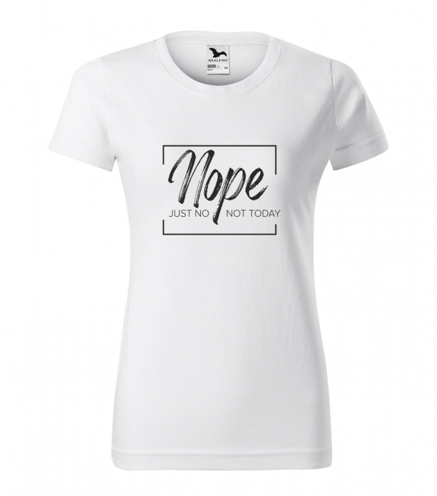 Tricou alb/negru cu mesaj, Nope. Just No. Not Today [1]