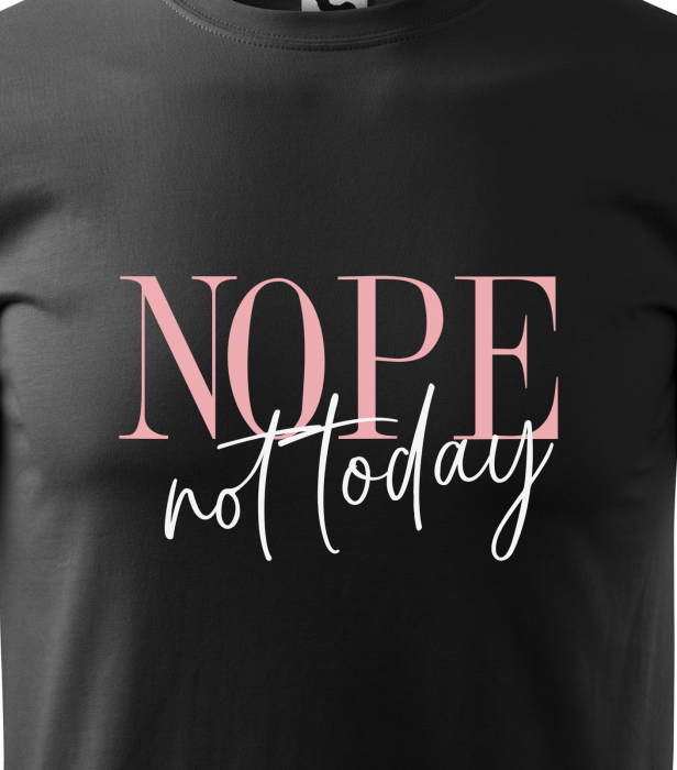 Tricou alb/negru cu mesaj, Nope. Not Today [2]