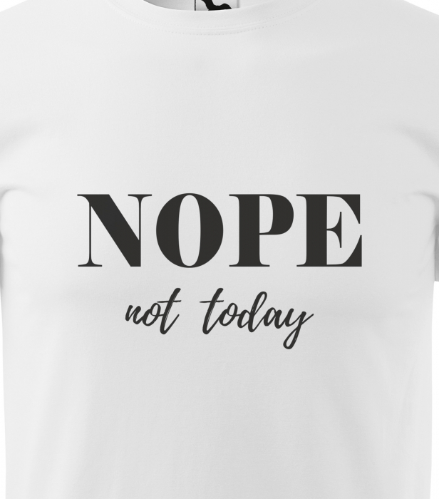 Tricou alb/negru cu mesaj, Nope. Not Today [2]